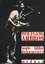 Wolfgang Ambros - Worte, Bilder, Dokumente