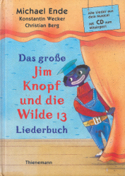 Jim Knopf und die Wilde 13 mit CD zum Mitsingen