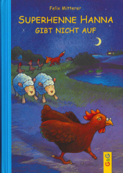 Superhenne Hanna gibt nicht auf