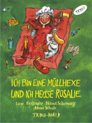 Ich bin eine Müllhexe und ich heiße Rosalie (Erzähler-Fassung)