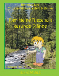 Der kleine Riese will gesunde Zähne